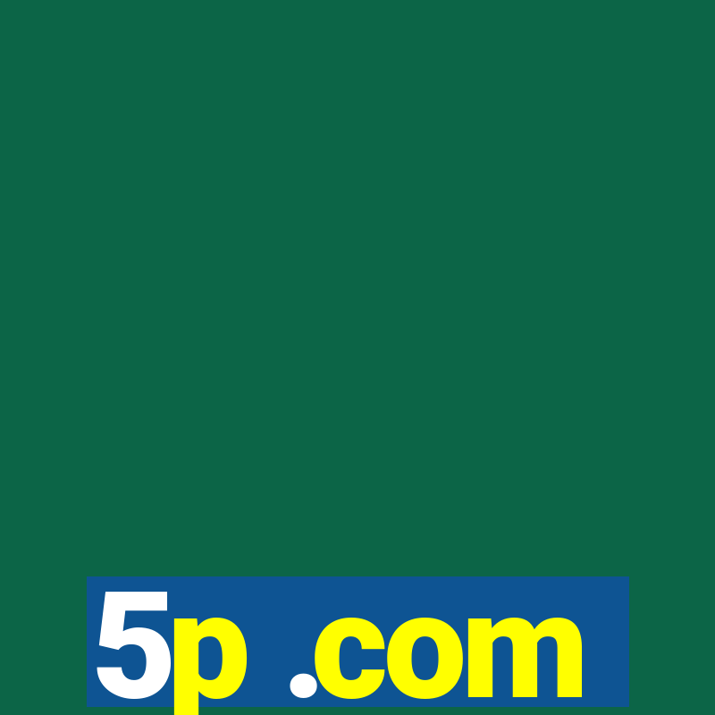 5p .com